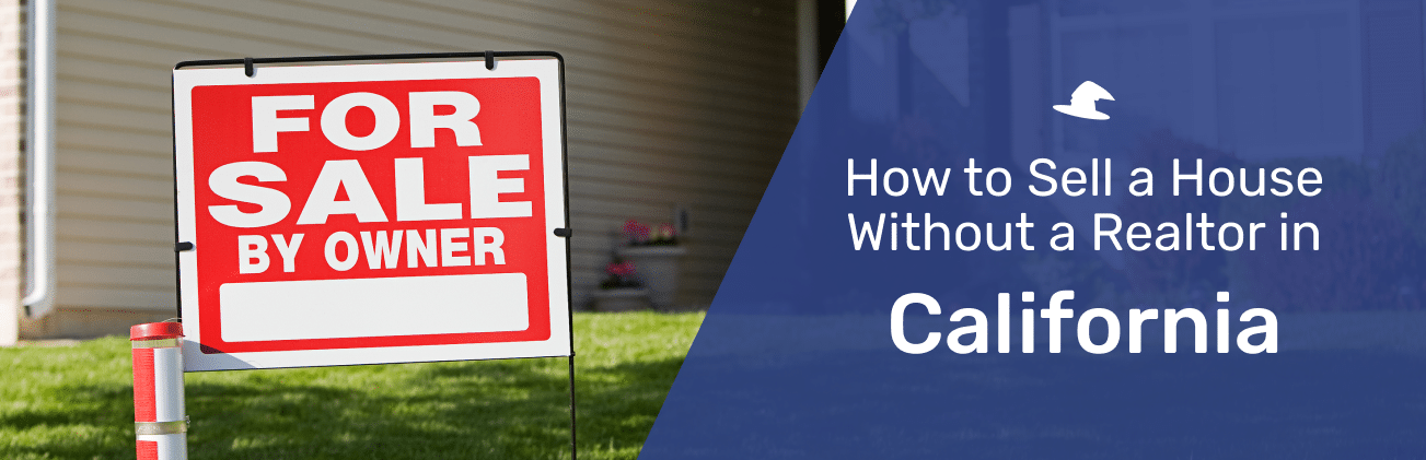 How To Sell A House Without A Realtor In California