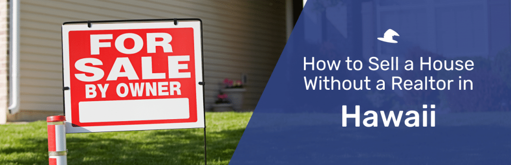 how-to-sell-a-house-without-a-realtor-in-hawaii