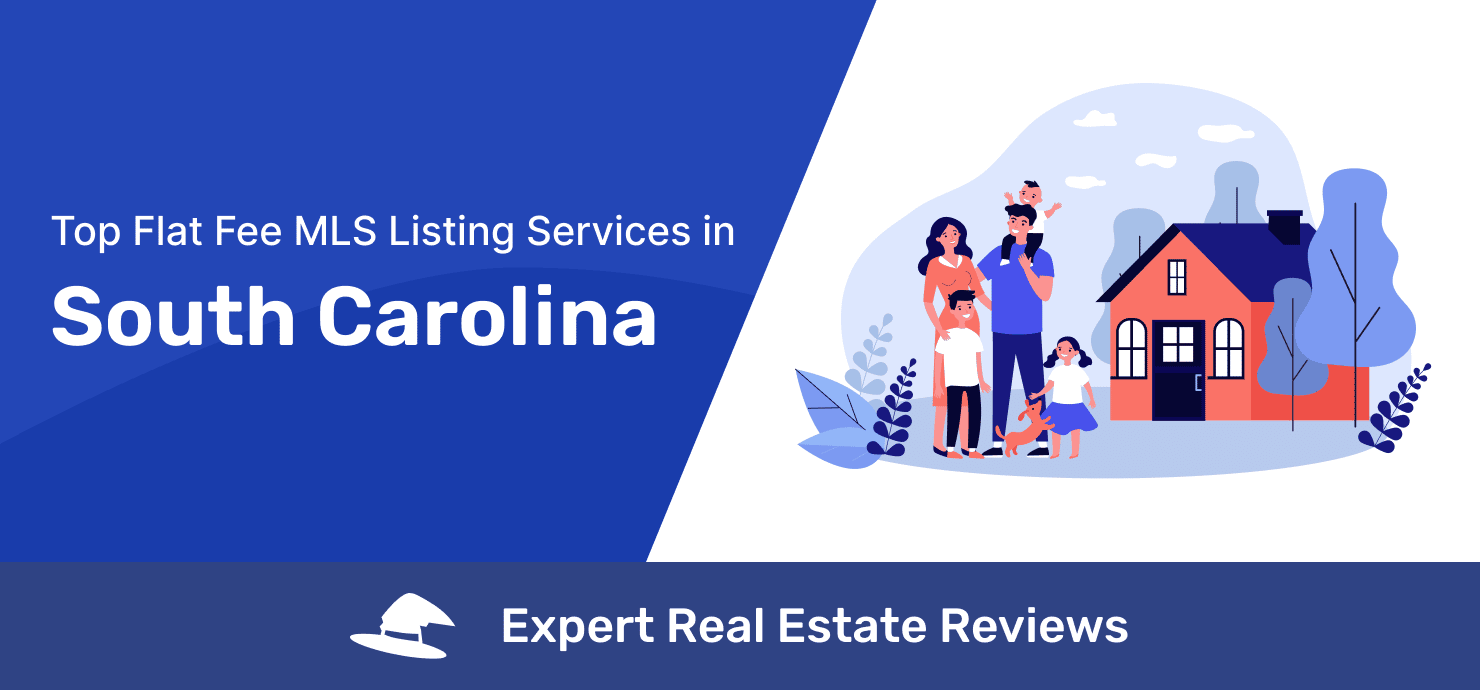 Flat Fee MLS South Carolina | The 7 Best Listing Services | Real 